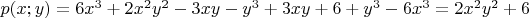 $p(x;y)=6x^3+2x^2 y^2 -3xy -y^3 + 3xy +6+y^3-6x^3 = 2x^2 y^2 +6$