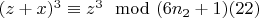 $(z + x)^3\equiv z^3\mod (6n_2 +1)\engo(22)$