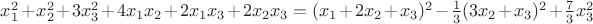 $x_1^2 + x_2^2 + 3x_3^2 + 4x_1x_2 + 2x_1x_3 + 2x_2x_3 = (x_1 + 2x_2 + x_3)^2 - \frac{1}{3}(3x_2 + x_3)^2 + \frac{7}{3}x_3^2$