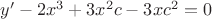 $y'-2x^{3} +3x^{2}c-3xc^{2}=0$