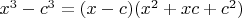 $x^3-c^3=(x-c)(x^2+xc+c^2)$