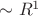 $\sim R^1$