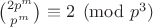 $\binom{2p^m}{p^m} \equiv 2 \pmod{p^3}$