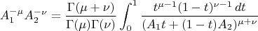 $$
A_1^{-\mu}A_2^{-\nu}=\frac{\Gamma(\mu+\nu)}{\Gamma(\mu)\Gamma(\nu)}\int_0^1\frac{t^{\mu-1}(1-t)^{\nu-1}\, dt}{(A_1t+(1-t)A_2)^{\mu+\nu}}
$$