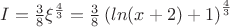 $I=\frac{3}{8}\xi ^{\frac{4}{3}}=\frac{3}{8}\left (  ln(x+2)+1\right )^{\frac{4}{3}}$