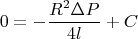 $$0= -\dfrac{R^2\Delta P}{4l}+C$$