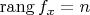 $\mathrm{rang}\, f_x=n$