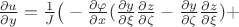$\frac{\partial u}{\partial y}=\frac{1}{J}\big( -\frac{\partial \varphi}{\partial x}(\frac{\partial y}{\partial \xi}\frac{\partial z}{\partial \zeta}-\frac{\partial y}{\partial \zeta}\frac{\partial z}{\partial \xi})+$