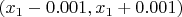 $(x_1-0.001, x_1+0.001)$
