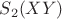 $S_2 (XY)$