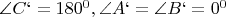 $\angle C` = 180^0, \angle A` = \angle B` = 0^0$