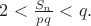 $2<\frac {S_n}{pq} <q.$ $2<\frac {S_n}{pq} <q.$