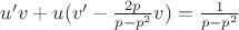$u'v+u(v'-\frac{2p}{p-p^2}v)=\frac{1}{p-p^2}$