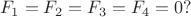 $$F_1 = F_2 = F_3 = F_4 = 0 ?$$