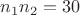 $n_1n_2=30$