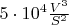$5\cdot 10^4\frac {V^3} {S^2}$