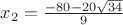 $x_2 = \frac {-80-20 \sqrt{34}} {9}$