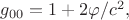 $g_{00}=1+2\varphi/c^2,$