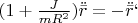 $(1+\frac {J}{mR^2})\ddot{\bar{r}}=-\ddot{\bar{r}}`$