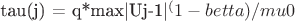 tau(j) = q*max|Uj-1|^(1-betta)/mu0