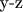 y-z