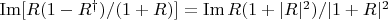 $\operatorname{Im}[R (1-R^\dag)/(1+R)] = \operatorname{Im} R (1+|R|^2)/|1+R|^2$