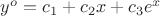 $y^o=c_1+c_2x+c_3e^x$