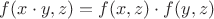 $f(x \cdot y, z) = f(x,z) \cdot f(y,z)$