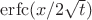 $\mathrm{erfc}(x/2\sqrt{t})$