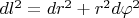 $dl^2=dr^2+r^2d\varphi^2$