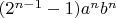 $(2^{n-1}-1)a^nb^n$