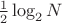 $\frac{1}{2}\log_{2}N$