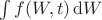 $\int f(W,t) \, \mathrm{d}W$
