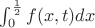 $\int_{0}^{\frac12} f(x,t) dx$