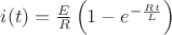 $i(t)=\frac{E}{R}\left(1-e^{-\frac{Rt}{L}}\right)$