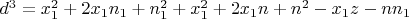 $d^3=x_1^2+2x_1n_1+n_1^2+x_1^2+2x_1n+n^2-x_1z-nn_1$