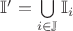 $\mathbb{I}'=\bigcup\limits_{i\in\mathbb{J}}\mathbb{I}_i$