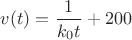 $v(t)=\dfrac{1}{k_0t}+200$