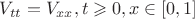 $V_{tt}=V_{xx},      где t\geqslant0, x\in[0,1]$