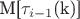 M[$\tau_{i-1}$(k)]