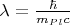 $\lambda=\frac{\hbar}{m_{Pl}c}$