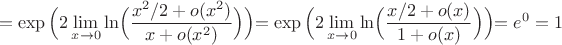 $$=\exp\Big(2\lim_{x\to 0}\ln\Bigl(\dfrac{x^2/2+o(x^2)}{x+o(x^2)}\Big)\Bigl)=\exp\Big(2\lim_{x\to 0}\ln\Bigl(\dfrac{x/2+o(x)}{1+o(x)}}\Big)\Bigl)=e^0=1$$