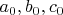 $a_0,b_0,c_0$
