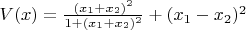 $V(x) = \frac{(x_1+x_2)^2}{1+(x_1+x_2)^2} + (x_1 - x_2)^2$