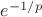 $e^{-1/p}$