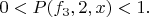 $0<P(f_3,2,x)<1.$