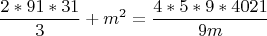 $$\frac{2*91*31}{3}+m^2=\frac{4*5*9*4021}{9m}$$