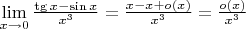 $\lim\limits_{x \to 0} \frac {\tg x - \sin x} {x^3}=\frac {x - x+o(x)} {x^3}=\frac {o(x)} {x^3}$