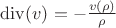 $\operatorname{div}(v)=-\frac{v(\rho)}{\rho}$