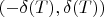 $(-\delta(T),\delta(T))$
